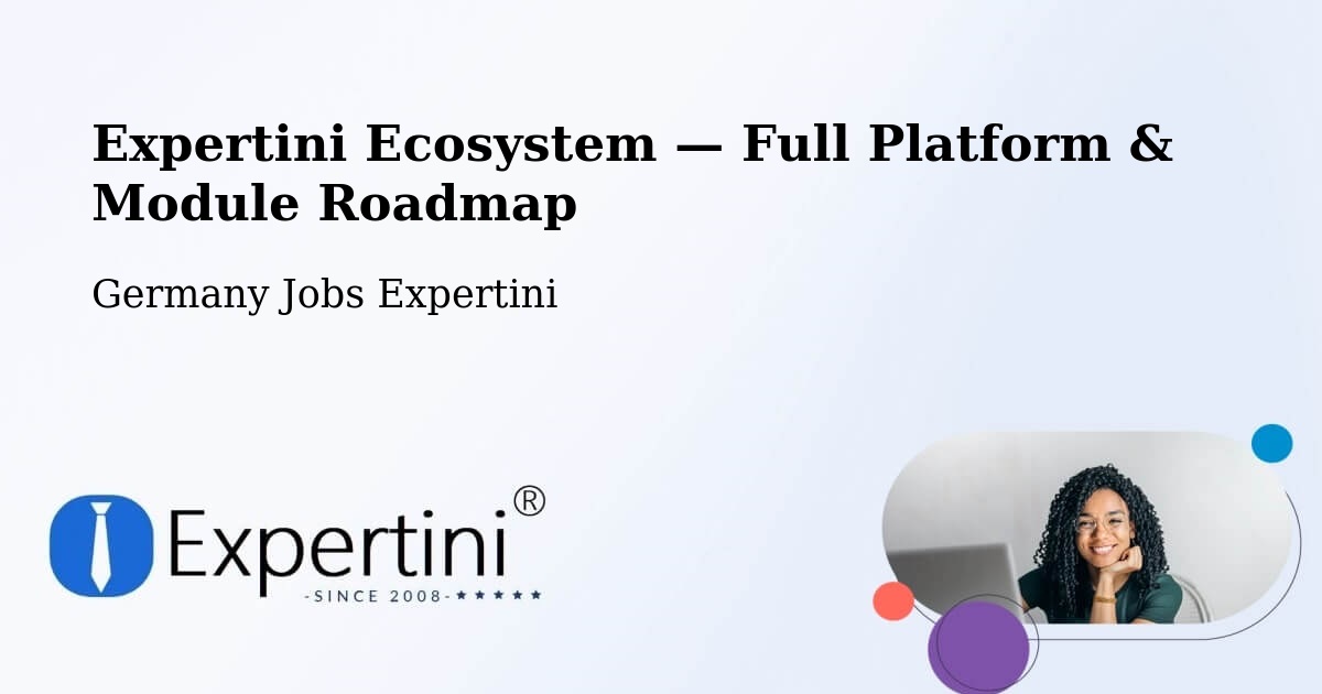 Expertini Ecosystem — Full Platform & Module Roadmap – Freiburg